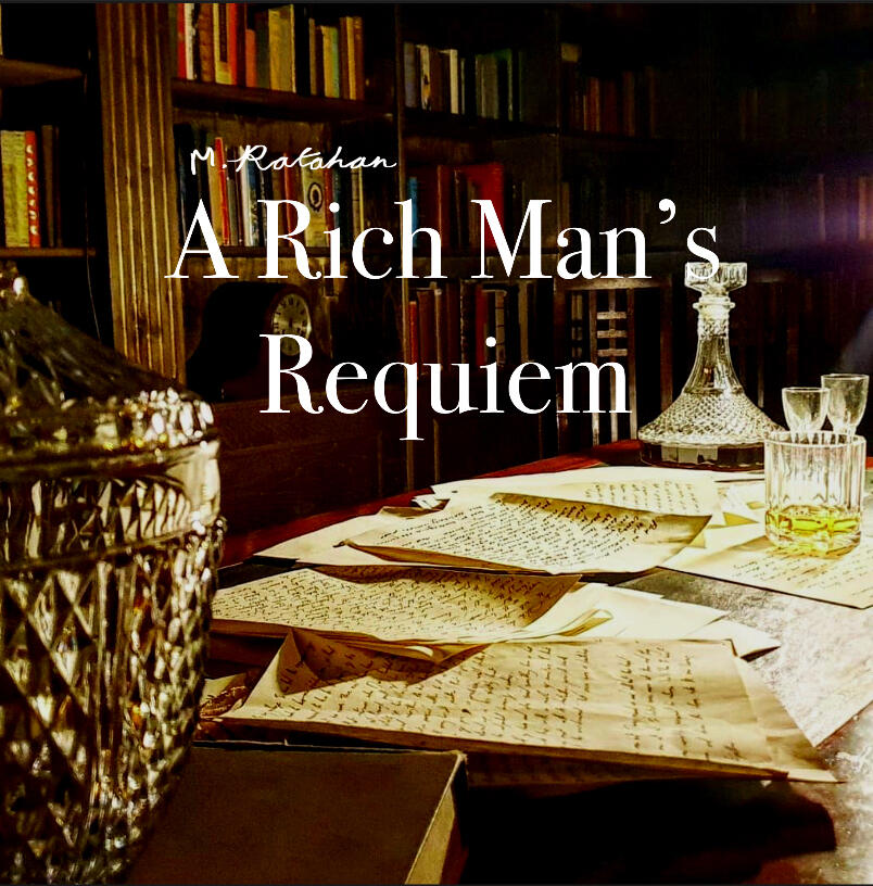 A Rich Man’s Requiem by Mya O.C